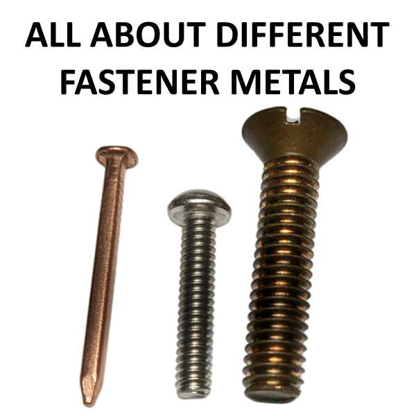 An Explanation of Fastener Metals – Fair Wind Fasteners